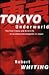 Tokyo Underworld: The Fast Times and Hard Life of an American Gangster in Japan