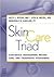 Skin Care Triad: Therapeuti...