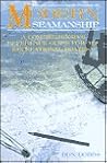 Modern Seamanship: A Comprehensive Reference Guide For All Recreational Boaters Modern Seamanship: A Comprehensive Reference Guide For All Recreational Boaters