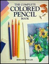 The Complete Colored Pencil Book (Hardcover)