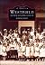 Westfield In The Golden Age Of Postcards (Images of America)