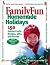 Family Fun Homemade Holidays