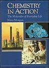Chemistry in Action: The Molecules of Everyday Life (New Encyclopedia of Science) Chemistry in Action: The Molecules of Everyday Life (New Encyclopedia of Science)