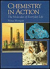 Chemistry in Action: The Molecules of Everyday Life (New Encyclopedia of Science)
