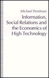 Information, Social Relations and the Economics of High Technology (Hardcover)