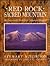 Red Rock-Sacred Mountain: The Canyons and Peaks from Sedona to Flagstaff