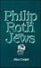 Philip Roth and the Jews by Alan  Cooper