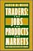 Traders: The Jobs, the Prod...