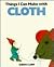Things I Can Make With Cloth (English and German Edition)