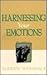 Harnessing your emotions