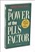 Power of the Plus Factor