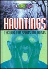 Hauntings: The World of Spirits and Ghosts