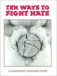 Ten ways to fight hate: A community response guide (Unknown Binding)