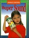 Super Sound (Science Starters)