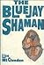 The Bluejay Shaman