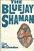 The Bluejay Shaman by Lise McClendon