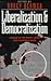 Liberalization and Democratization: Change in the Soviet Union and Eastern Europe