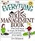 The Everything Stress Management Book: Practical Ways to Relax, Be Healthy, and Maintain Your Sanity (Everything® Series)