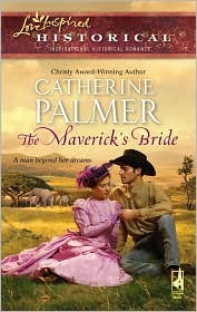The Maverick's Bride (Steeple Hill Love Inspired Historical)