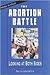 The Abortion Battle: Lookin...