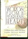 Words from a Fearless Heart: A Collection of Wit, Wisdom, and Whimsy