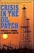 Crisis in the Oil Patch: How America's Energy Industry Is Being Destroyed and What Must Be Done to Save It