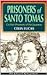 PRISONERS OF SANTO TOMAS: A True Account of Women POWs under Japanese Control