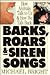 Barks, Roars and Siren Songs: How Animals Talk to Us and How We Talk Back