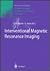Interventional Magnetic Resonance Imaging (Medical Radiology)