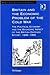 Britain and the Economic Problem of the Cold War: The Political Economy and the Economic Impact of the British Defence Effort, 1945-1955 (Modern Economic and Social History)