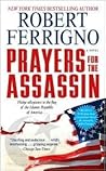 Prayers for the Assassin by Robert Ferrigno Prayers for the Assassin by Robert Ferrigno