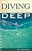 Diving Deep Student Journal: Experiencing Jesus Through Spiritual Disciplines