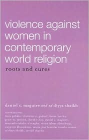Violence Against Women in Contemporary World Religion: Roots And Cures (Hardcover)