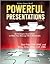 Powerful Presentations: 52 Strategies Guaranteed to Make Your Message More Memorable