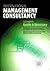 The International Guide to Management Consulting: The Evolution, Practice and Structure of Management Consultancy Worldwide
