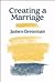Creating a Marriage by James Greteman