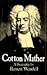 Cotton Mather: A Biography