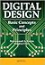 Digital Design: Basic Concepts and Principles