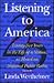 Listening to America: Twenty-Five Years in the Life of a Nation, As Heard on National Public Radio