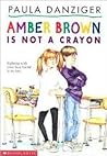 Amber Brown Is Not A Crayon by Paula Danziger