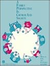A Family Perspective in Church and Society: A Manual for All Pastoral Leaders