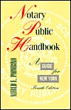 Notary Public Handbook : A Guide for New York (4th Ed.)