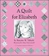 A Quilt for Elizabeth A Quilt for Elizabeth