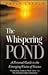 Whispering Pond: A Personal Guide to the Emerging Vision of Science