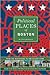 Political Places of Boston: From the Backrooms to the Golden Dome
