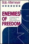 Enemies of Freedom: Understanding Right-Wing Authoritarianism (JOSSEY BASS SOCIAL AND BEHAVIORAL SCIENCE SERIES)