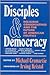Disciples and Democracy: Religious Conservatives and the Future of American Politics