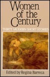 Women of the Century: Thirty Modern Short Stories (Paperback)
