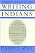 Writing Indians: Literacy, Christianity, and Native Community in Early America (Native Americans of the Northeast)