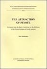 The Attraction of Peyote: An Inquiry into the Basic Conditions for the Diffusion of the Peyote Religion in North America (Stockholm Studies in Comparative Religion , No 33)